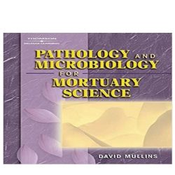 Pathology and microbiology for mortuary science 2nd edition